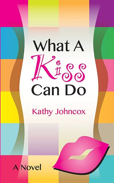 Cover of What a Kiss Can Do